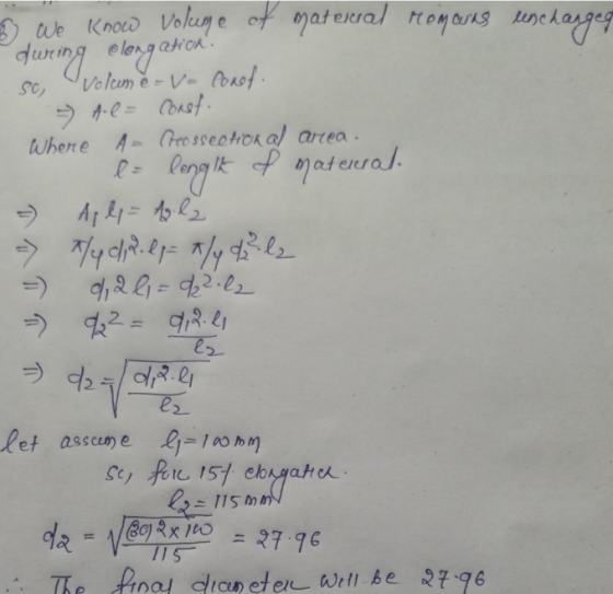 2 we know volume of maternal remains unchanged during elongaticas so, volume = vo Conf. - A-e = const. Where A - Cheossectio