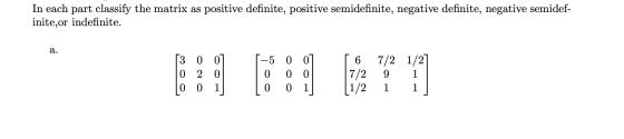 in conte In each part classify the matrix as positive definite, positive semidefinite, negative definite, negative semidef- i