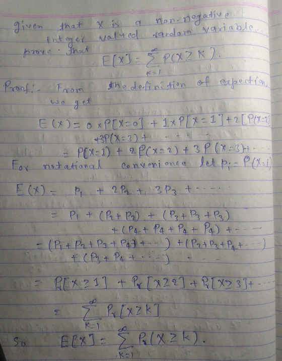 Jiven that x is a non-negative in - Integer valued random variable. - prove that I E(x] = P(XZK). K=1 Proof: - From the defin