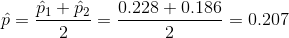 \hat p = \frac{\hat p_1 + \hat p_2}{2} = \frac{0.228 + 0.186}{2}=0.207