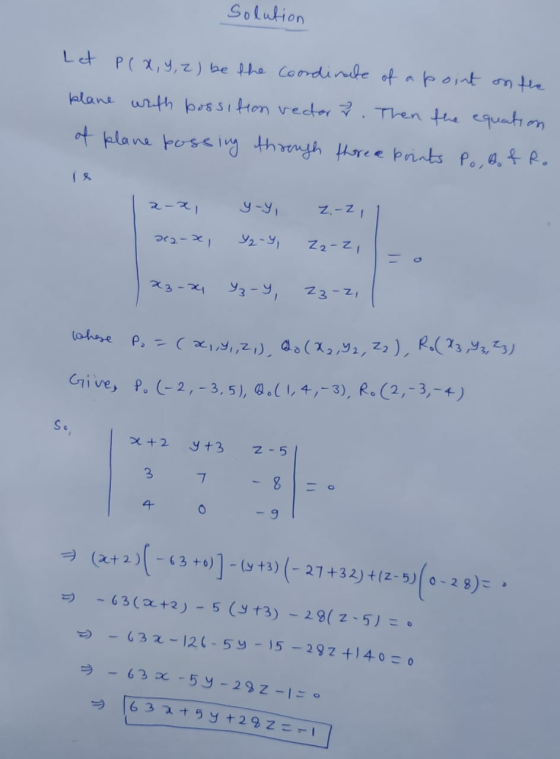 Solution Let P ( x, y, z) be the coordinate of a point on the plane with bossition vector . Then the equation of plane possin