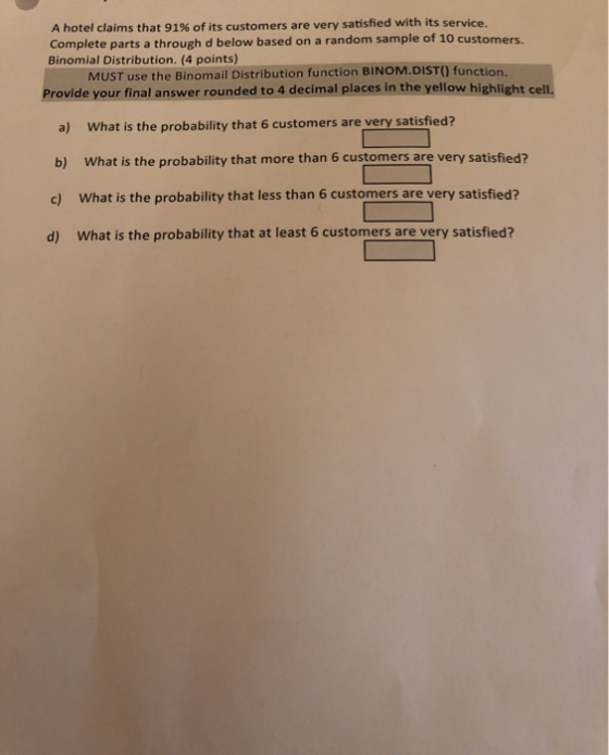 A hotel claims that 91% of its customers are very satisfied with its service. Complete parts a through d below based on a ran