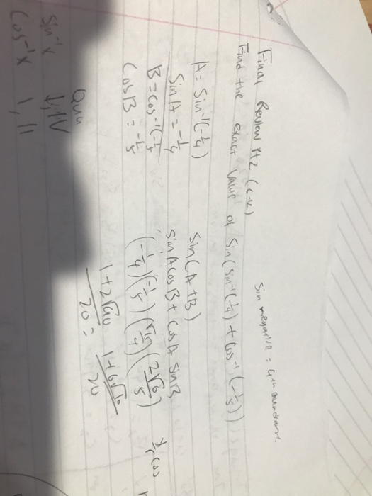 Final Review Pt 2 (642) Sin negative = 4th Quadrant Find the exact value of Sin (sin-(4) tlos (3) A= Sin (-4) Sinit= 4 B=co