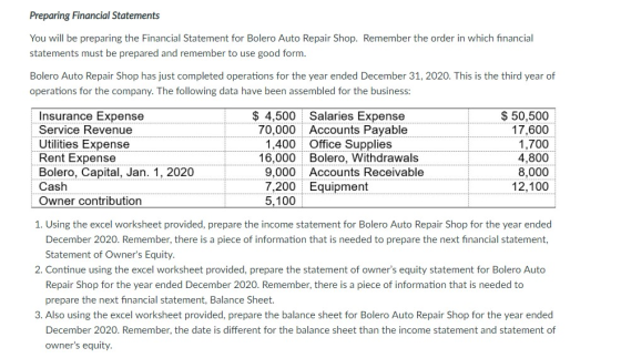 Preparing Financial Statements You will be preparing the Financial Statement for Bolero Auto Repair Shop. Remember the order