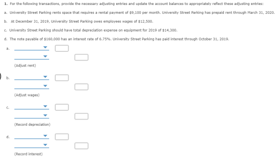 1. For the following transactions, provide the necessary adjusting entries and update the account balances to appropriately r