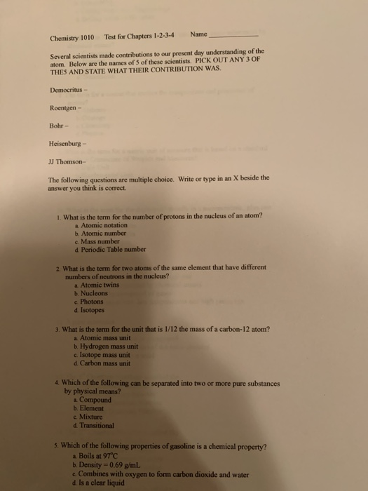 Chemistry 1010 Test for Chapters 1-2-3-4 Name Several scientists made contributions to our present day understanding of the a