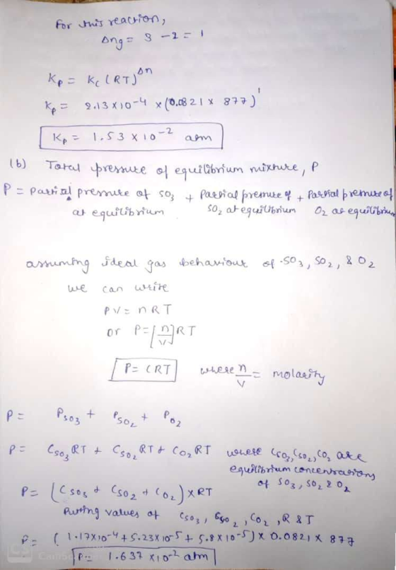 for this reaction, - Ang = 3 -2.1 Kp = KELRTjon Kp = 2.13x10-4 x (0.08 21 X 877) [Kp = 1.53 x 10-2 am) (6) Toral pressure of