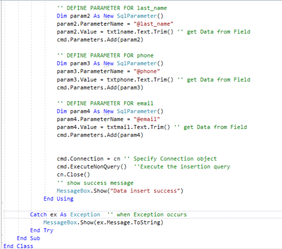 DEFINE PARAMETER FOR last_name Dim param2 As New SqlParameter() param2. ParameterName = @last_name param2.Value = txtlname.