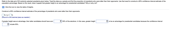 Refer to the data set of 20 randomly selected presidents given below. Treat the data as a sample and find the proportion of p