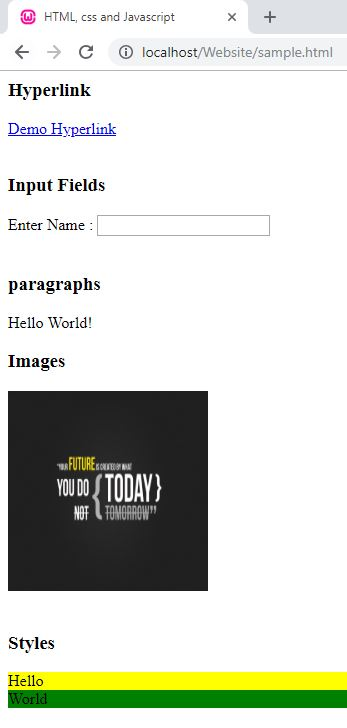 HTML, css and Javascript X + → C ⓘlocalhost/Website/sample.html Hyperlink Demo Hyperlink Input Fields Enter Name paragraphs Hello World! Images YOUDO TODAY) Styles Hello