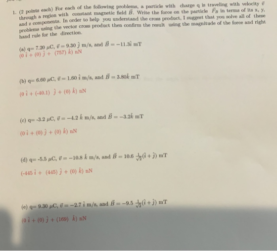 ats each) For each of the following problems, a particle with charge q is traveling with velocity through a region ugh a regi