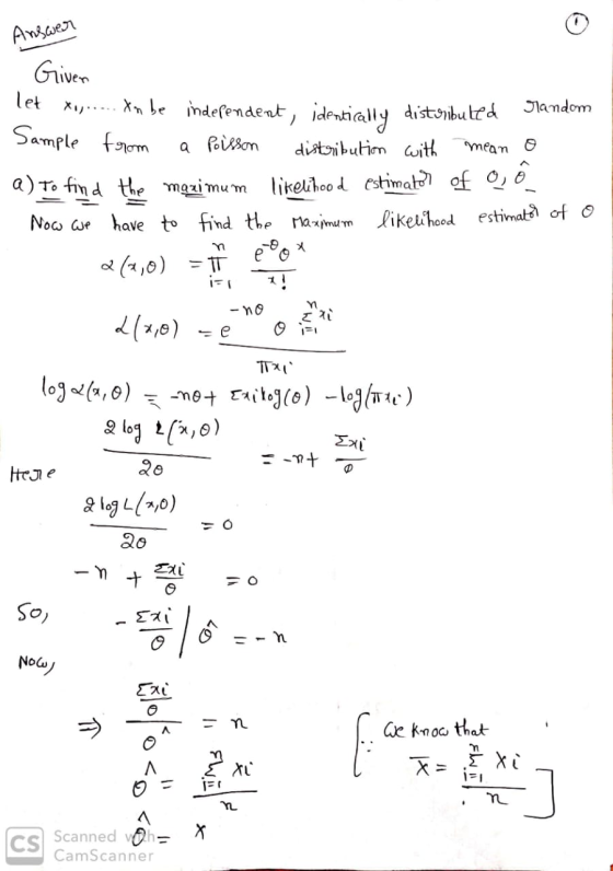 Answer Given let Xi,..... Xn be indefendent, Sample faom Ilandom idtatially distonibuted a Poieson distribution with mean O a