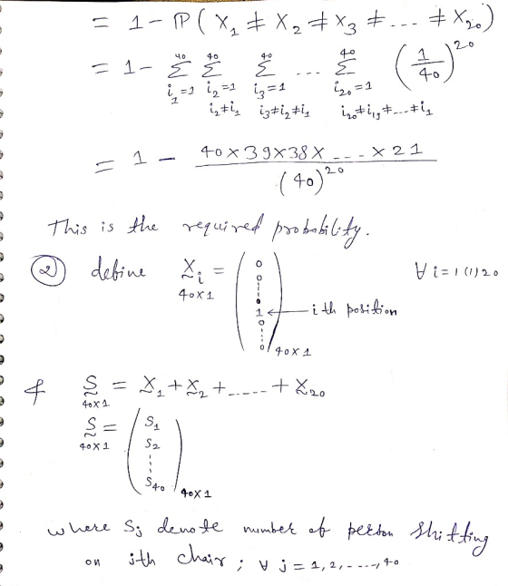 = 1-P ( x + x2 + xz #... #Xzo) i = 1 12 =1 iz=1 - isti, iztiz ti, izo=1 isotingt. Il - 1- 40x39x38x---X21 (40)° 3 8 This is t