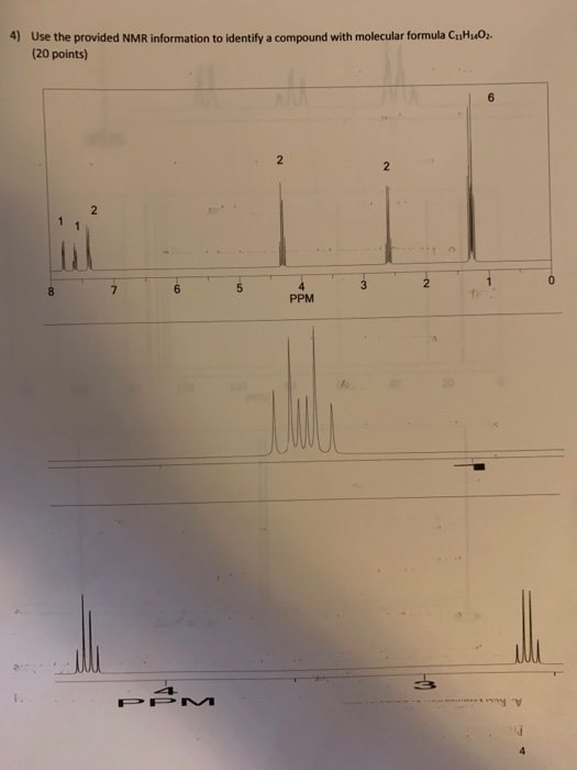 4) Use the provided NMR information to identify a compound with molecular formula CuHo. (20 points) PPM