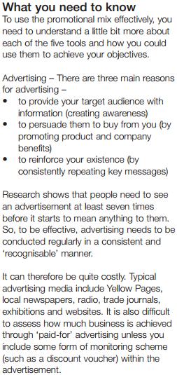 What vou need to know To use the promotional mix effectively, you need to understand a little bit more about each of the five