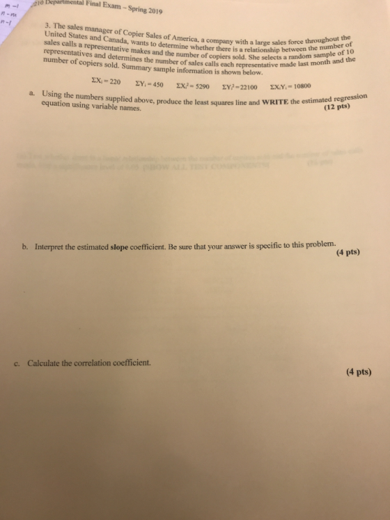 to bepartmental Final Exam - Spring 2019 3. The sales manager of Copier Sales of America, a company with a large s tween the