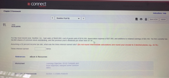 connect Chapter 3 Homework Instructions help • Save & Submit 11. 33 points For the most recent year. Seether Inc had sales of