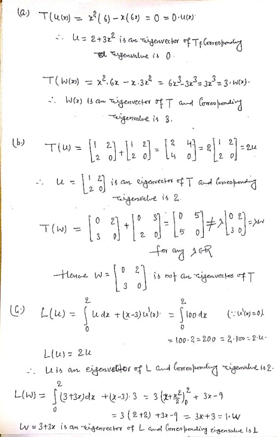 (2.) T(662) = x?[6) – (62) = 0 = 0.468) :. 4 = 2+3z2 is an Teigenvector of Tp. Croresponding BL Egenvalue is 0. T(W(x) = x?.6