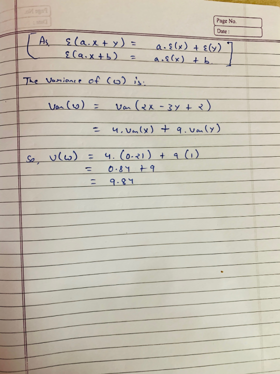 Page No. Date : As - sla.x + y) = ¿Caix+b) = a_{(x) + f(y)] anf(x) + b. I The variance of colis: vor (w) = vou (2x-3y + 2) =