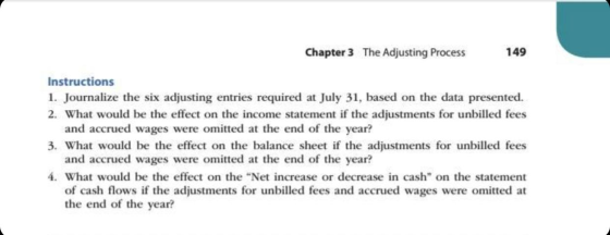 Chapter 3 The Adjusting Process 149 Instructions 1. Journalize the six adjusting entries required at July 31, based on the da