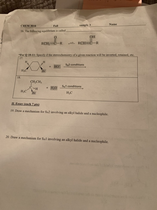 sample 3 Name CHEM 3010 Fall 16. The following equilibrium is called _ ОН RCH-C-R RCH,-C-R *For Q 10-11: Specify if the stere