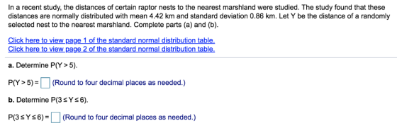 In a recent study, the distances of certain raptor nests to the nearest marshland were studied. The study found that these di