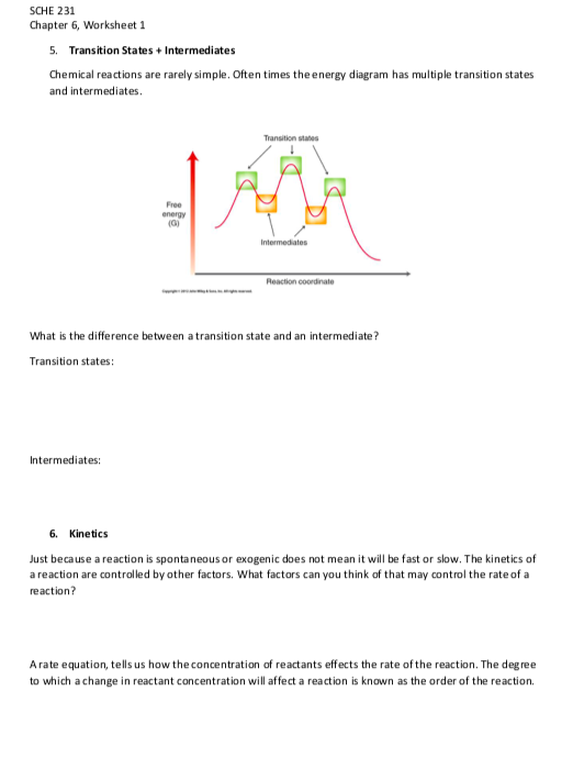 SCHE 231 Chapter 6, Worksheet 1 5. Transition States+Intermediates Chemical reactions are rarely simple. Often times the ener