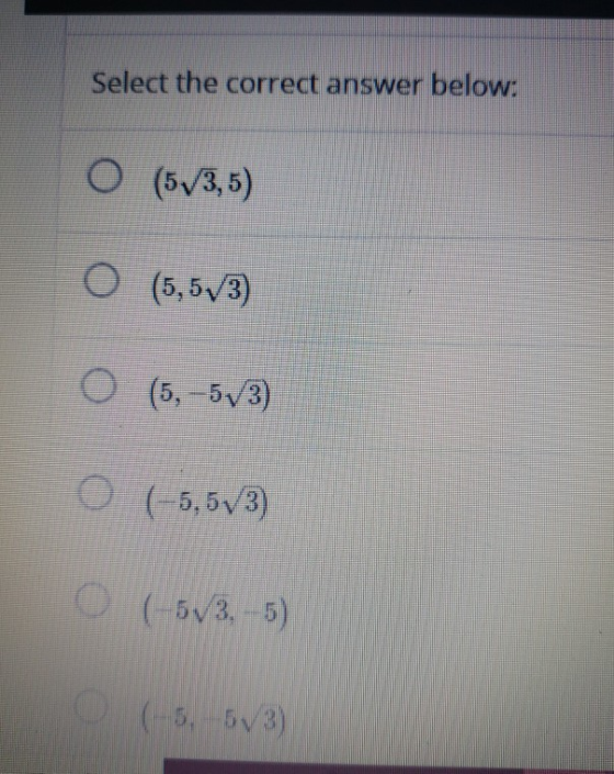 Select the correct answer below: O (573,5) 0 (5,573) (5, 5/3) (-5,573) (-573,-5) (-5, 53)