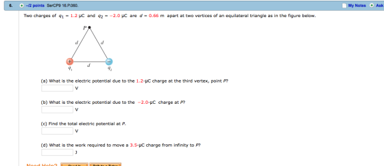 Two charges of q_1 = 1.2 muC and q_2 = -2.0 are d