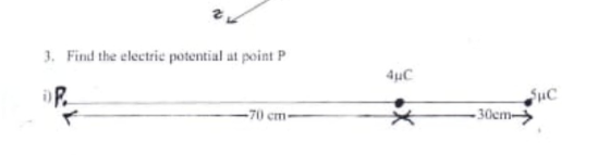 . Find the electrie potential at point P 4HC 70 cm 30em-