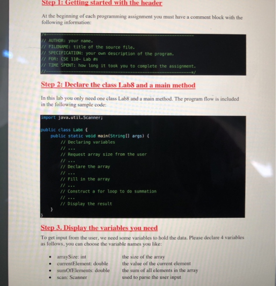 Step 1: Getting started with the header At the beginning of each programming assignment you must have a comment block with th