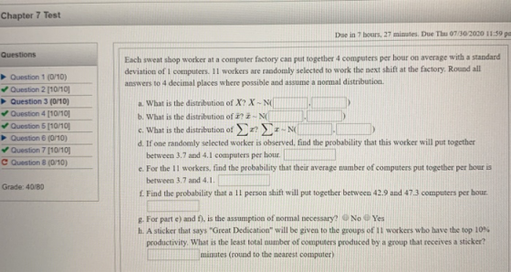 Chapter 7 Test Due in 7 hours, 27 minutes. Due Thu 07/30/2020 11:59 pm Questions Each sweat shop worker at a computer factory