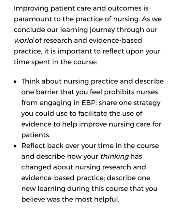 Improving patient care and outcomes is paramount to the practice of nursing. As we conclude our learning journey through our