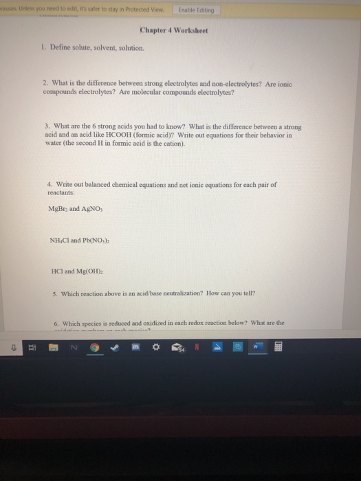 inuses Unless you need to edi, is safer to stay in Proteced View. Enable Editing Chapter 4 Worksheet 1. Define solute, solve