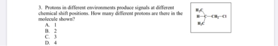 нс | 0 H -CT 3. Protons in different environments produce signals at different chemical shift positions. How many different p