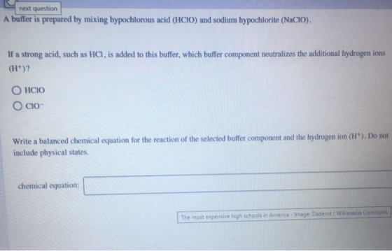next question A buffer is prepared by mixing hypochlorous acid (HCIO) and sodium hypochlorite (NaCIO). If a strong acid, such