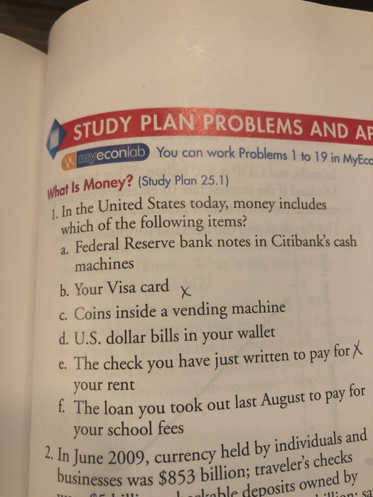 STUDY PLAN PROBLEMS AND AP econlab You can work Problems 1 to 19 in MyEcc myeconlab hat Is Money? (Study Plan 25.1) the Unite