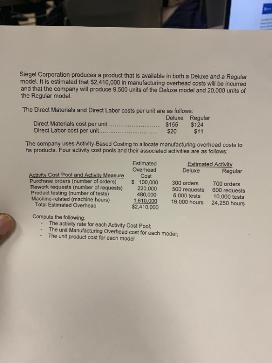 Siegel Corporation produces a product that is available in both a Deluxe and a Regular model. It is estimated that $2,410,000