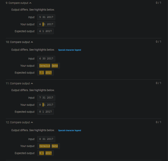 9: Compare output a 0/1 Output differs. See highlights below. Input 5 31 2017 Your output 6 31 2017 Expected output 6 1 2017