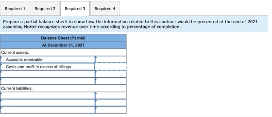 Required 1 Required 2 Required 3 Required 4 Prepare a partial balance sheet to show how the information related to this contr