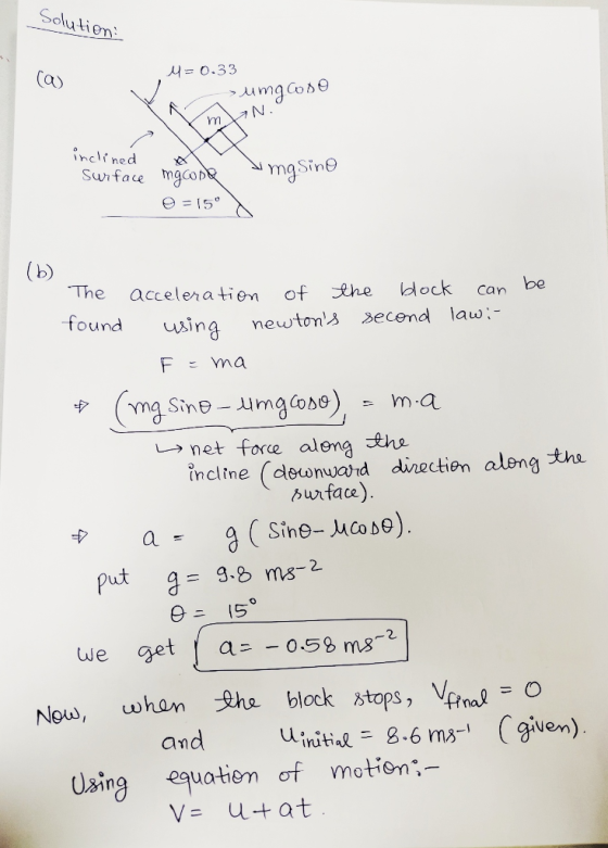 Cay 40.33 inclined mg Sine -15 The acceleration of the dock can be found wing newtons secend law- net fore aleng the incline