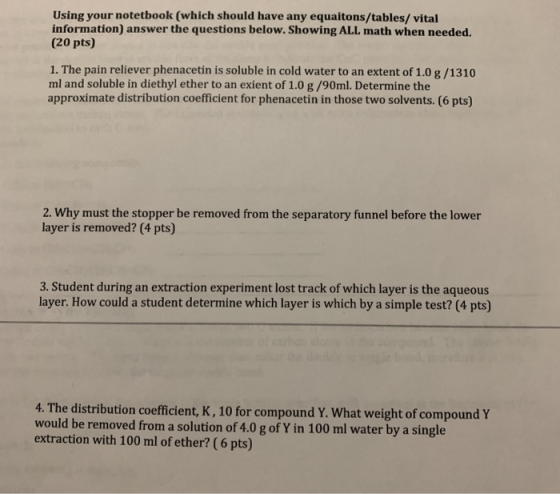 Using your notetbook (which should have any equaitons/tables/ vital information) answer the questions below. Showing ALL math