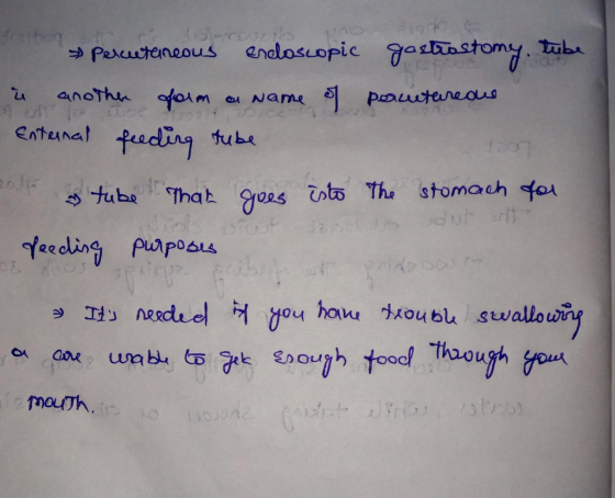 Percutaneous encloscopic gastrostomy tube percutareaus in another form a name of Enternal feeding tube Salt & tube that goes