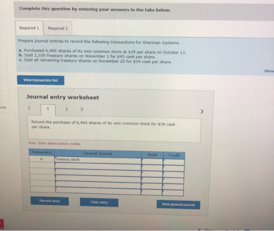 Complete this question by entering your answers in the tabs below. Required 1 Required 2 Prepare journal entries to record th