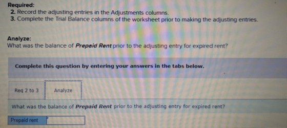 Required: 2. Record the adjusting entries in the Adjustments columns. 3. Complete the Trial Balance columns of the worksheet