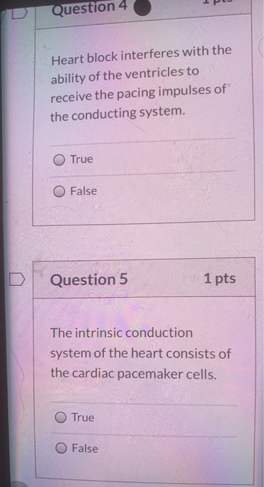 IP Question 4 Heart block interferes with the ability of the ventricles to receive the pacing impulses of the conducting syst