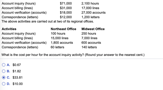 Account inquiry (hours) $71,000 2,100 hours Account billing (lines) $31,000 17,000 lines Account verification (accounts) $18,