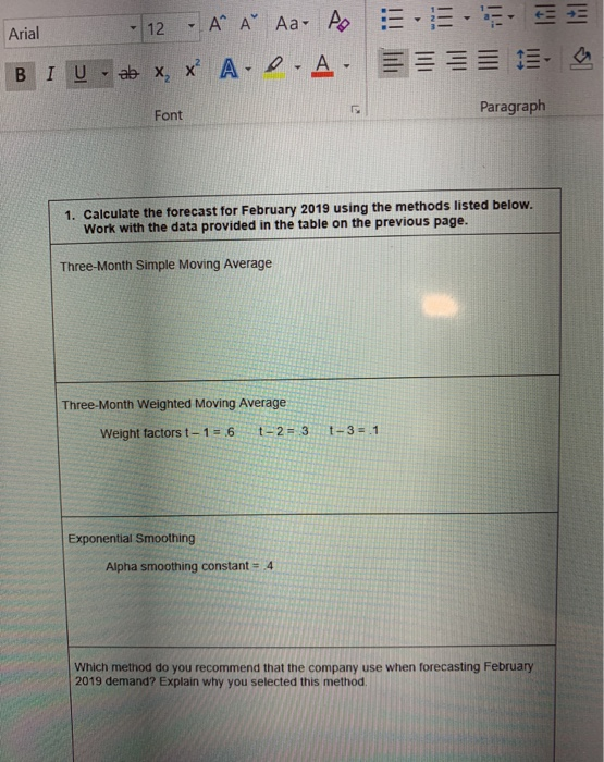 Arial Font Paragraph 1. calculate the forecast for February 2019 using the methods listed below Work with the data provided i
