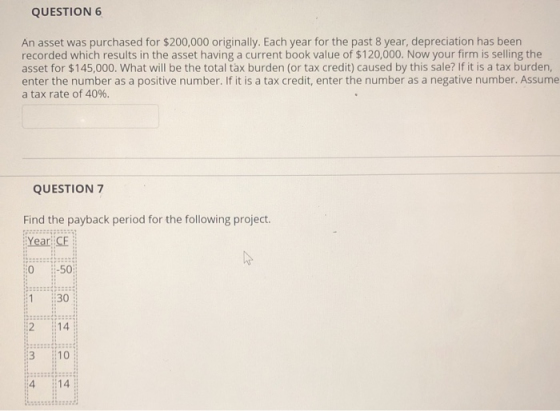 QUESTION 6 An asset was purchased for $200,000 originally. Each year for the past 8 year, depreciation has been recorded whic