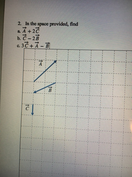 2. In the space provided, find a. A +2C
